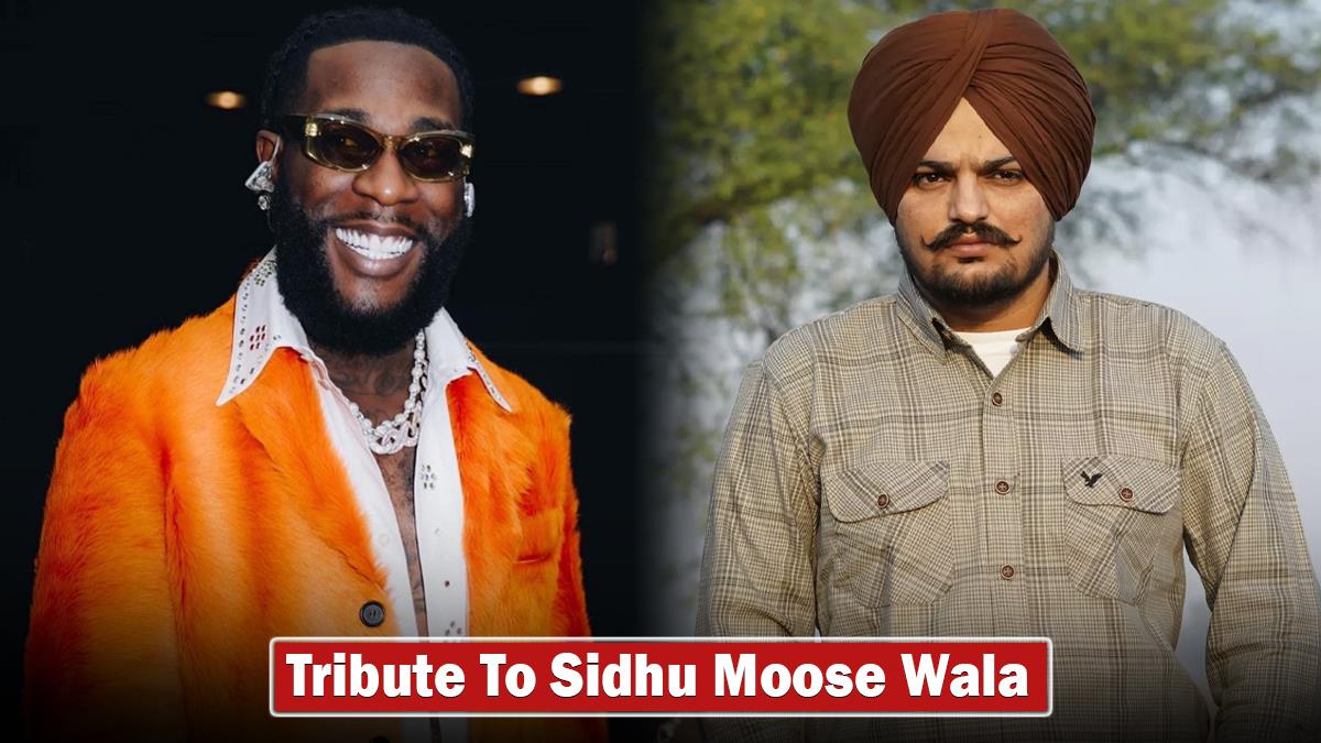 Sidhu Moose Wala's legacy lives on with new Burna Boy collaboration - New  Telegraph