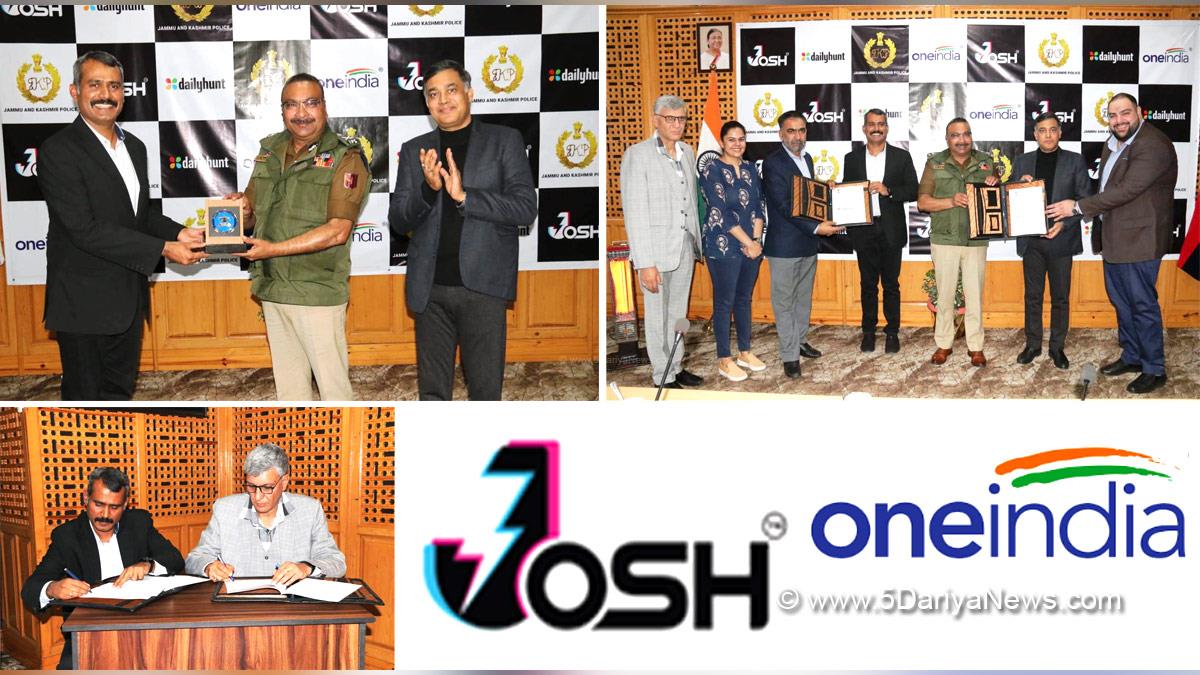 Dailyhunt, Josh and OneIndia, Dilbag Singh, J&K Director General of Police, Director General of Police J&K, Kashmir, Jammu And Kashmir, Jammu & Kashmir, M.K Sinha, Ravanan N, Eterno Infotech Pvt Ltd,  Manoj Kumar Pandit