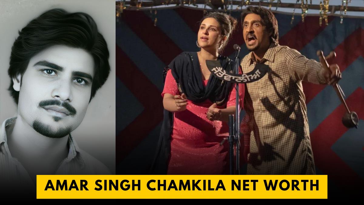 Amar Singh Chamkila Net Worth