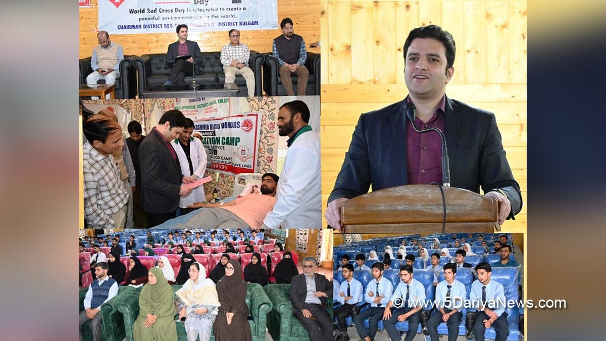 Athar Aamir Khan, Kulgam, Deputy Commissioner Kulgam, Kashmir, Jammu And Kashmir, Jammu & Kashmir, District Administration Kulgam, World Red Cross, World Red Cross and Red Crescent Day, Red Cross Day, World Red Cross Day 2024, Blood Camp, Blood Donation Camp