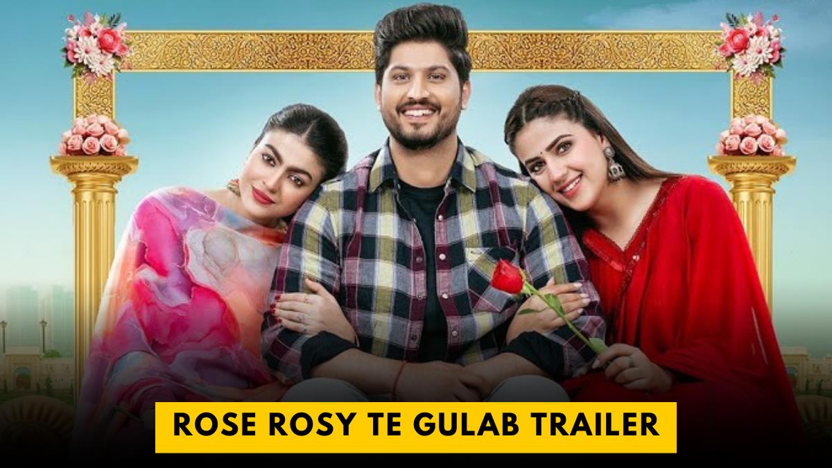 Rose Rosy Te Gulab Trailer