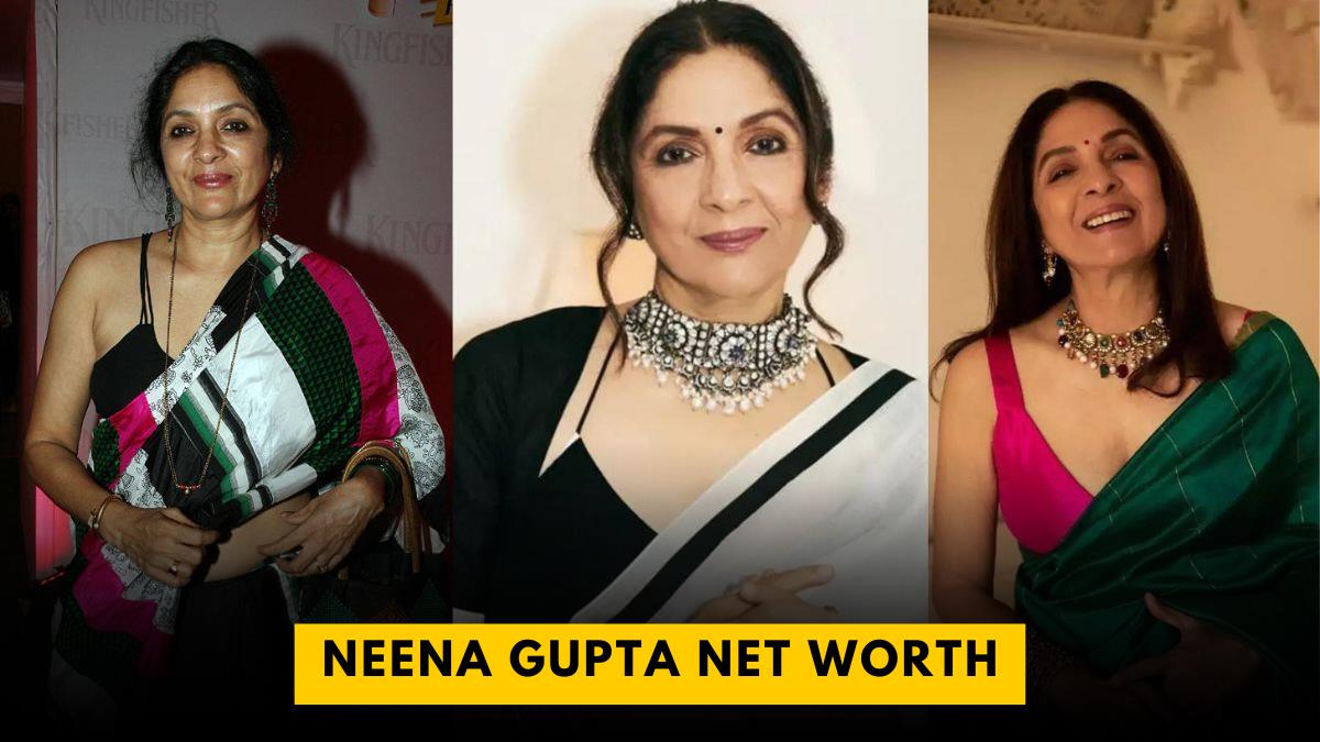 Neena Gupta Net Worth