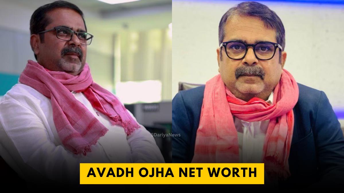 Avadh Ojha Net Worth