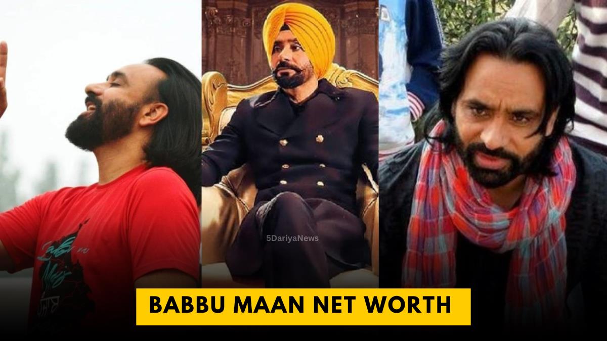 Babbu Maan Net Worth 2024