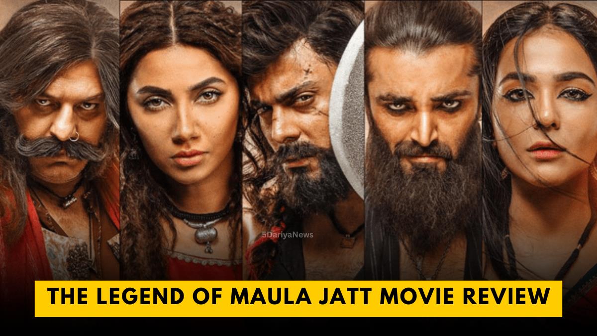 The Legend Of Maula Jatt Movie Review