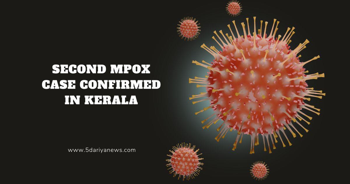 Second MPOX Case Confirmed in Kerala