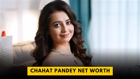 Chahat Pandey Net Worth