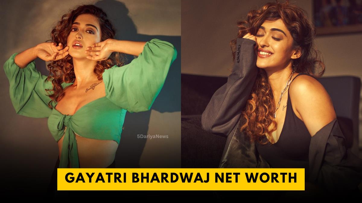 Gayatri Bhardwaj Net Worth