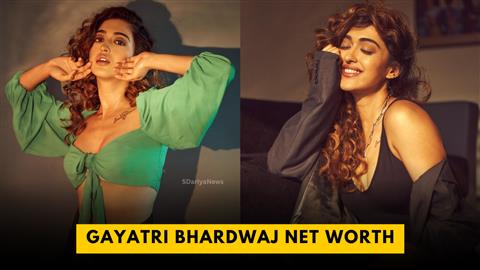 Gayatri Bhardwaj Net Worth