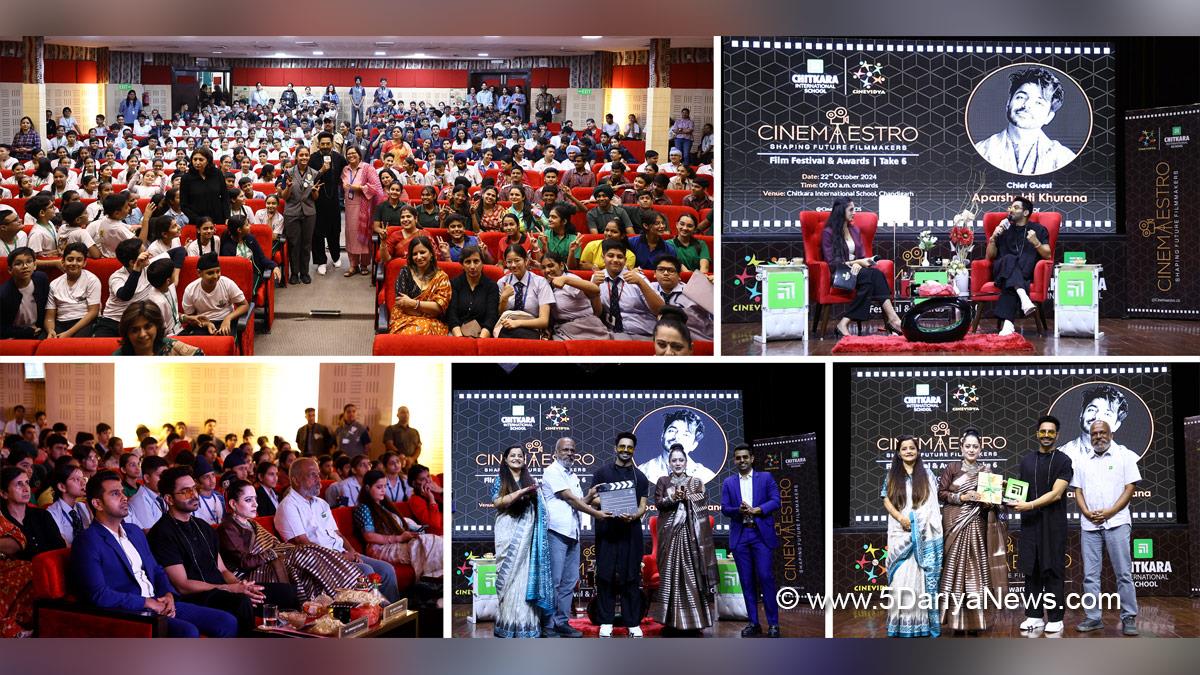 Chitkara International School, Dr. Ashok K Chitkara, Chitkara Business School, Dr. Madhu Chitkara, Aparshakti Khurana, CineMaestro Film Festival & Awards, Amitabha Singh, CineMaestro