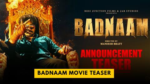 Badnaam Movie Teaser