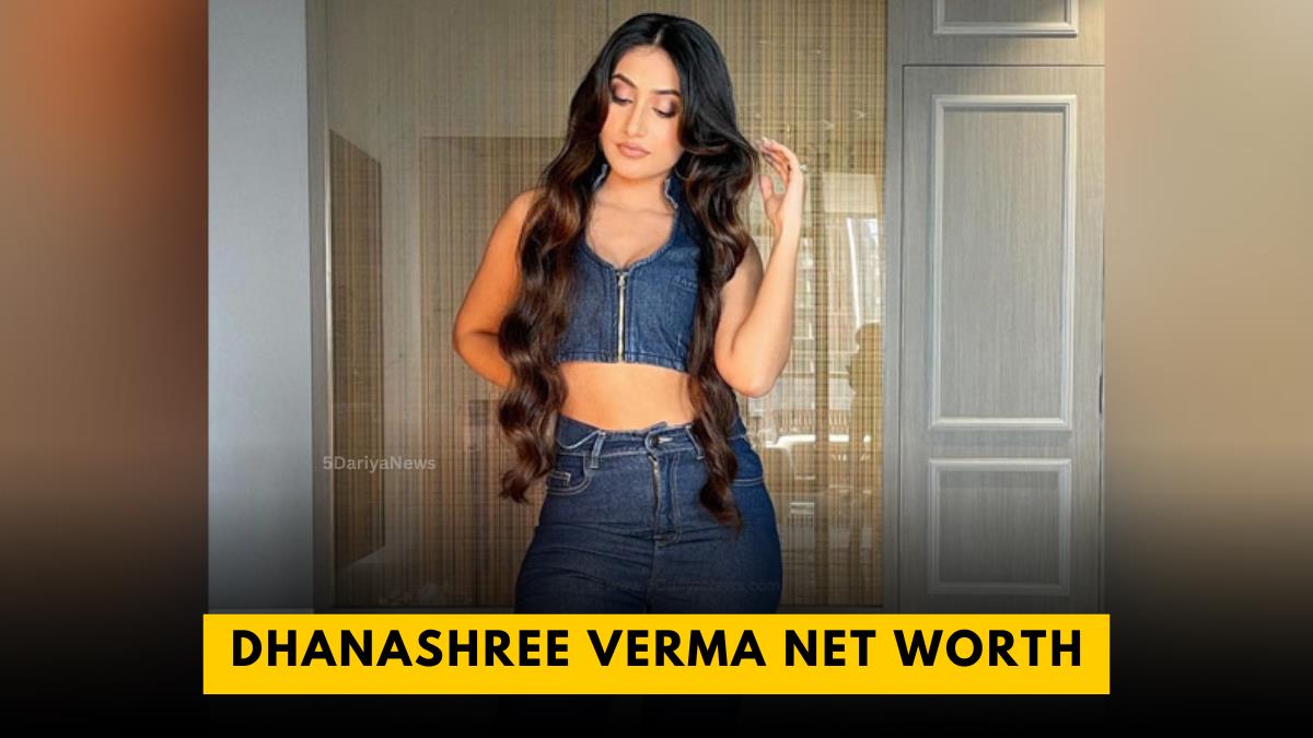 Dhanashree Verma Net Worth