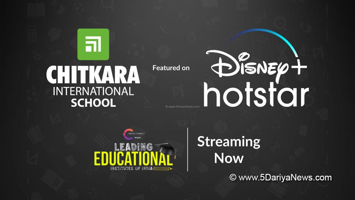 Chitkara International School, Chitkara School, Hotstar, Disney Hotstar, Chandigarh