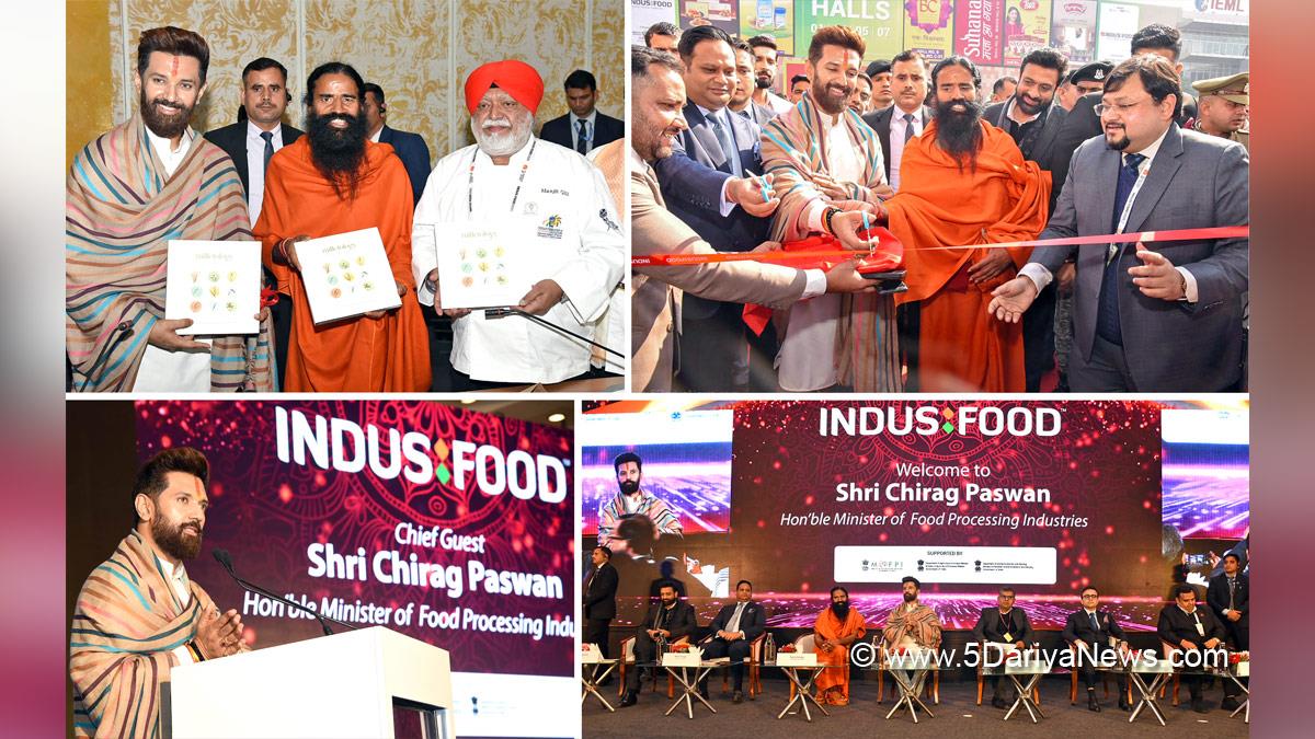 Chirag Paswan, Lok Janshakti Party, Bharatiya Janata Party, BJP, Union Minister of Food Processing Industries, Greater Noida, Indusfood 2025, Baba Ramdev