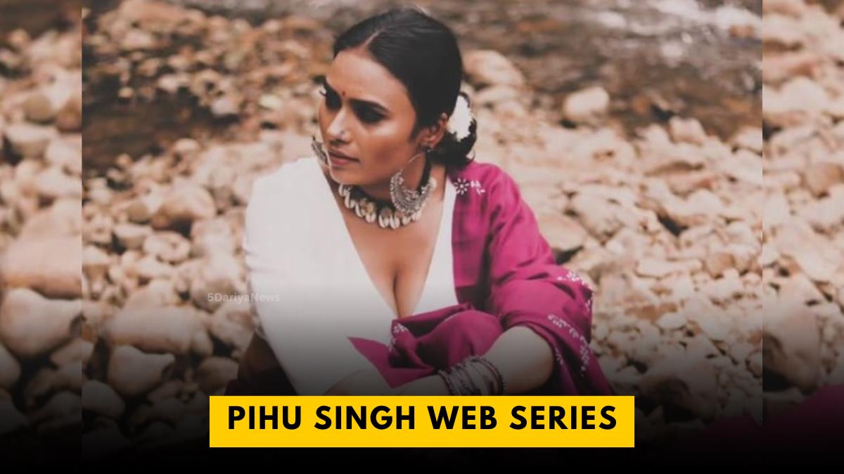 Pihu Singh Web Series