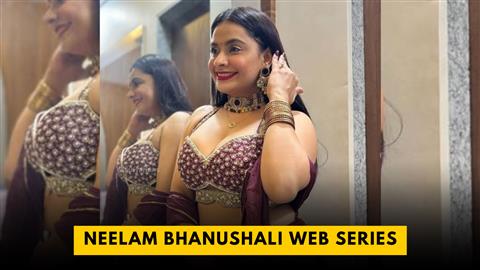 Neelam Bhanushali Web Series