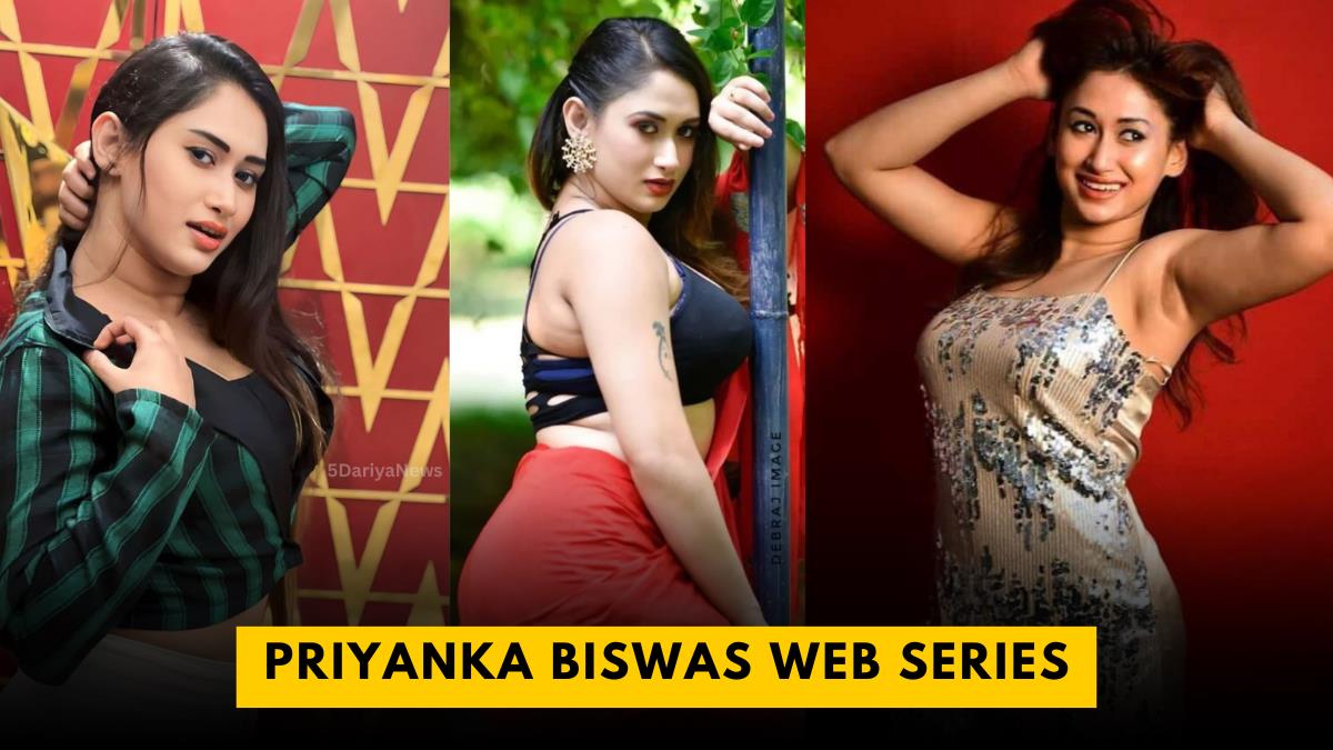 Priyanka Biswas Web Series