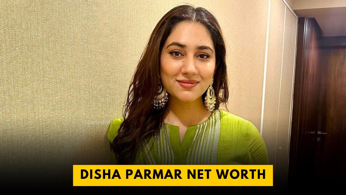 Disha Parmar Net Worth