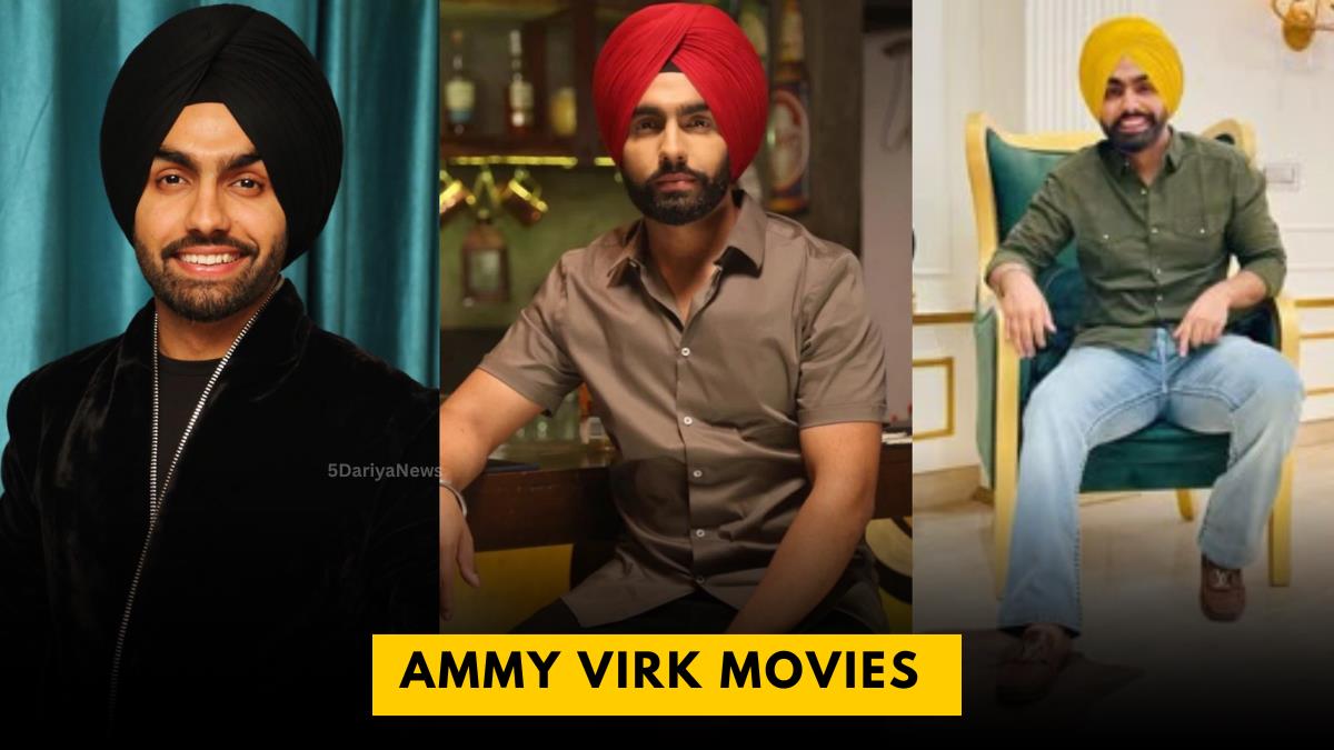 Ammy Virk Movies Journey From 2015 To 2025