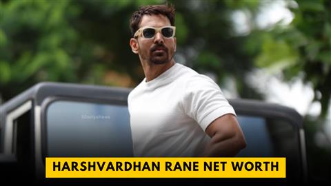 Harshvardhan Rane Net Worth