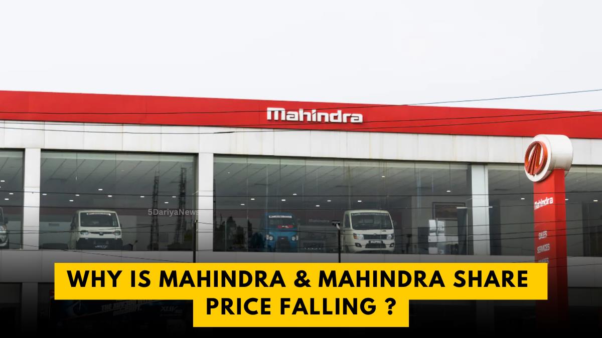 Why is Mahindra & Mahindra Share Price Falling