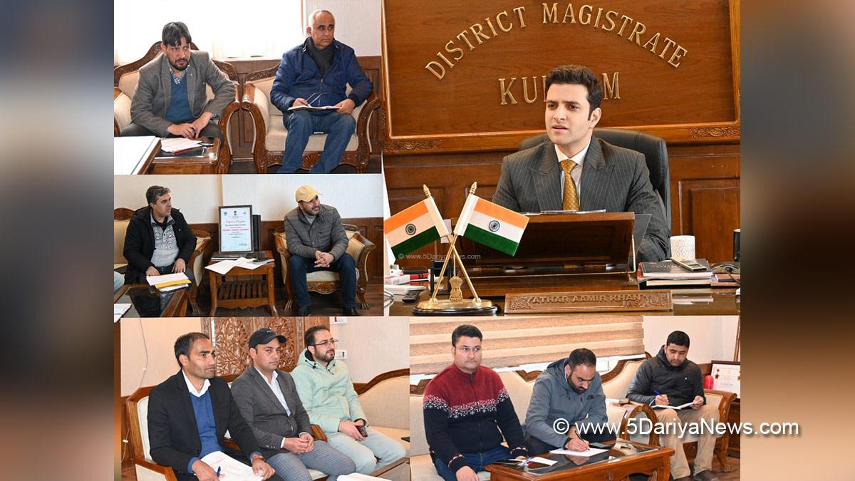 Athar Aamir Khan, Kulgam, Deputy Commissioner Kulgam, Kashmir, Jammu And Kashmir, Jammu & Kashmir, District Administration Kulgam