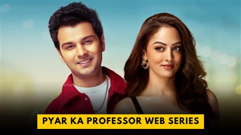 Pyar Ka Professor Web Series