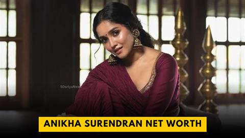 Anikha Surendran Net Worth